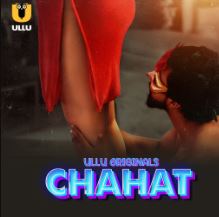 Chahat Part 1 2023 Ullu Web Series Download 480p 720p 1080p Filmy4Wap