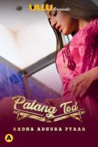 Palang Tod Aadha Adhura Pyaar S01 Ullu Web Series Download Filmy4Wap