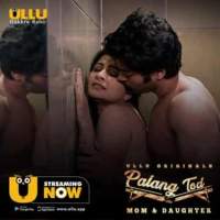 Palang Tod Mom and Daughter 2020 S01 ULLU Filmy4Wap