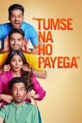 Tumse Na Ho Payega Filmyzilla 2023 Movie Download 480p 720p 1080p Filmy4Wap